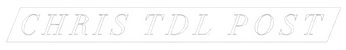 Chris TDL Post
